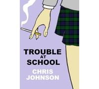 Trouble at School: (or, An Anime Boarding School in England)