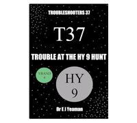 Trouble at the Hy 9 Hunt: 37 (Troubleshooters)