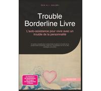 Trouble Borderline Livre: L'auto-assistance pour vivre avec un trouble de la personnalité