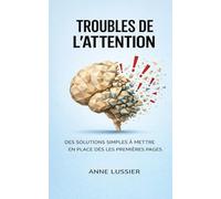 Trouble de l’attention: Des solutions simples à mettre en place dès les premières pages