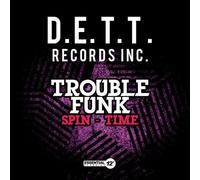 Trouble Funk - Spin-Time