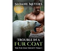 Trouble in a Fur Coat: (Édition Française) Un roman de métamorphose d'ours (The Fur Coat Society (Édition Française))