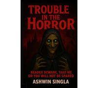 TROUBLE IN THE HORROR: Reader Beware, take me or you will not be spared