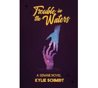 Trouble in the Waters: 2 (The Senane)