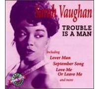 Trouble Is a Man