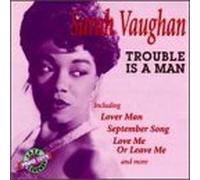 Trouble Is a Man by Sarah Vaughan (1995-07-26)