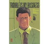 Trouble is my business - Tome 2 (Made in)