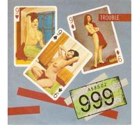 Trouble / Made A Fool Of You - 999 7" 45