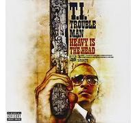 T.i. - Trouble Man: Heavy Is the Head