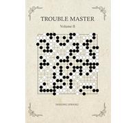 Trouble Master Volume 2: The brand new tsumego book