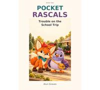 Trouble on the School Trip: A Little Adventure About Trust and Asking for Help (Pocket Rascals)