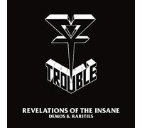 Trouble - Revelations Of The Insane (Demos & Rarities)