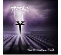 Trouble - The Distortion Field