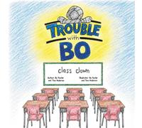 Trouble with Bo: Class Clown