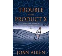 Trouble With Product X (ebook)