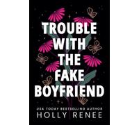 Trouble with the Fake Boyfriend (The Rock Bottom Series)