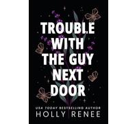 Trouble with the Guy Next Door (The Rock Bottom Series)