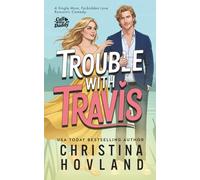 Trouble with Travis: A forbidden, falling for the wrong brother romance. (Call Him Daddy)