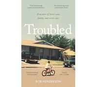 Troubled: A Memoir of Foster Care, Family, and Social Class