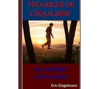 Troubles de l’équilibre ou vertiges chroniques