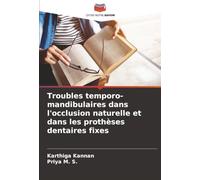 Troubles temporo-mandibulaires dans l'occlusion naturelle et dans les prothèses dentaires fixes