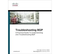 Troubleshooting BGP: A Practical Guide to Understanding and Troubleshooting BGP (Networking Technology)