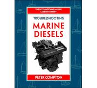 Troubleshooting Marine Diesel Engines, 4th Ed. (IM Sailboat Library)