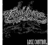 Troublesome - lose Control