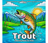 Trout Coloring Book: Trout Adventures and Freshwater Wildlife Coloring Book for Kids