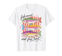Trout Fishing Fish Around and Find Trout Funny Pun Angler Camiseta