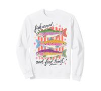 Trout Fishing Fish Around and Find Trout Funny Pun Angler Sudadera
