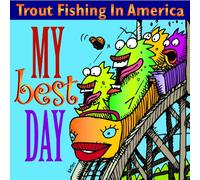 Trout Fishing in America - My Best Day