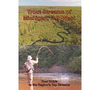 Trout Streams of Michigan, U.P. West
