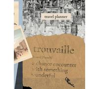 Trouvaille Travel Planner Journal: Collage Dot Grid Planner Notebook for Back to School or Vacation Planning Journaling