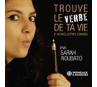 Trouve Le Verbe De Ta Vie Et Autres Lettres Sonores (audiolibro)