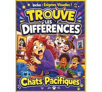 Trouve les Différences : Chats Pacifiques - Livre d'Activités Amusant pour Ados et Adultes: Inclus : Énigmes Visuelles pour la Concentration et la Réflexion. (Spot the Difference World)