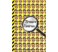 Trouve l'intrus: Observe, Cherche et Trouve - Jeu de Défi Visuel - Livre pour Tester sa Vision et Développer son Sens de l'Observation