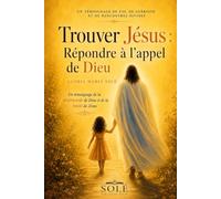 Trouver Jésus: Répondre à l’appel de Dieu