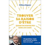 Trouver sa mission de vie quand on n’entre pas dans les cases: Les 30 questions à se poser