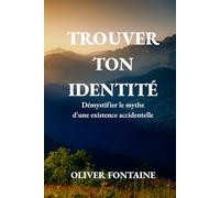 Trouver ton Identité: Démystifier le mythe d'une existence accidentelle