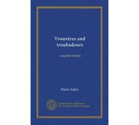 Trouvères and troubadours: a popular treatise