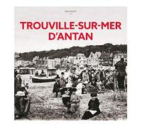 Trouville-sur-Mer d'antan: A travers la carte postale ancienne