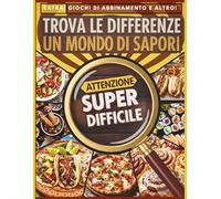 Trova le Differenze - Un Mondo di Sapori: Libro di Attività Super Difficile per Adulti e Ragazzi - Extra: Giochi di Abbinamento e Altro! (Spot the Difference World)