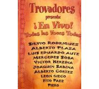 Trovadores ¡En Vivo! Todas Las Voces Todas