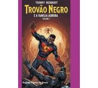 Trovão Negro E A Família Aurora (ebook)