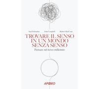 Trovare il senso in un mondo senza senso. Pensare nel terzo millennio