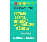 Trovare la pace interiore con lo stoicismo di Seneca