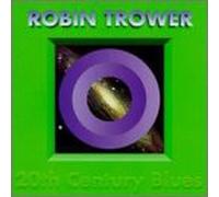 Trower, Robin - 20th Century Blues [Casete]