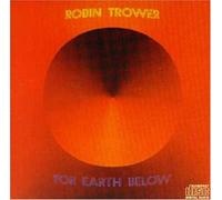 Trower,Robin - For Earth Below