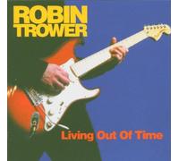 Trower Robin - Living Out of Time